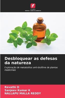 Desbloquear as defesas da natureza - Revathi D,Sanjeev Kumar K,Nallapu Malla Reddy - cover