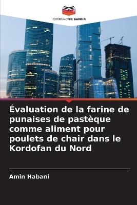 Évaluation de la farine de punaises de pastèque comme aliment pour poulets de chair dans le Kordofan du Nord - Amin Habani - cover