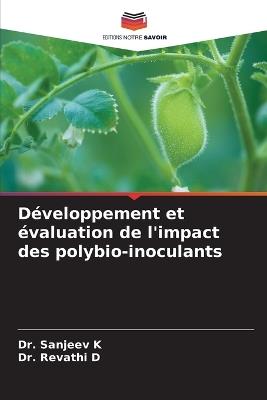 Développement et évaluation de l'impact des polybio-inoculants - Sanjeev K,Revathi D - cover
