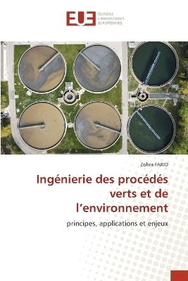Ingénierie des procédés verts et de l'environnement - Zohra Farid - cover