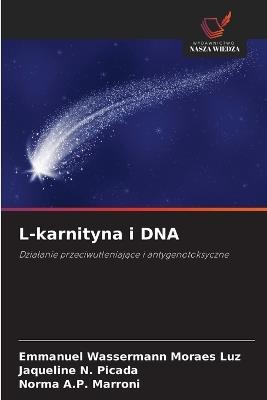 L-karnityna i DNA - Emmanuel Wassermann Moraes Luz,Jaqueline N Picada,Norma A P Marroni - cover