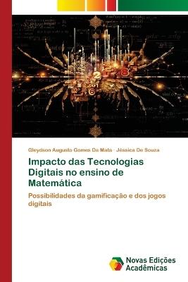 Impacto das Tecnologias Digitais no ensino de Matemática - Gleydson Augusto Gomes Da Mata,Jéssica de Souza - cover