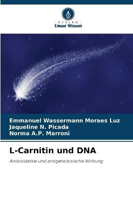 L-Carnitin und DNA - Emmanuel Wassermann Moraes Luz,Jaqueline N Picada,Norma A P Marroni - cover