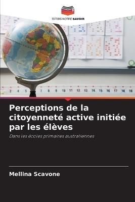 Perceptions de la citoyenneté active initiée par les élèves - Mellina Scavone - cover