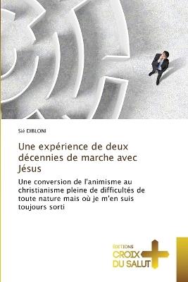 Une expérience de deux décennies de marche avec Jésus - Sié Dibloni - cover
