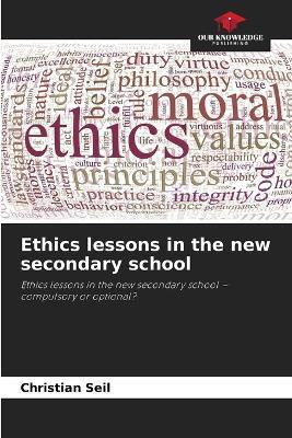 Ethics lessons in the new secondary school - Christian Seil - cover
