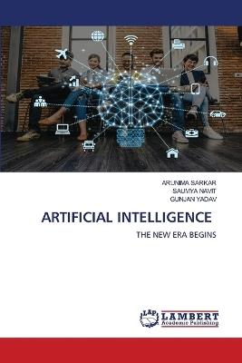 Artificial Intelligence - Arunima Sarkar,Saumya Navit,Gunjan Yadav - cover
