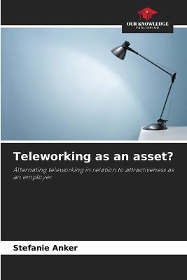 Teleworking as an asset? - Stefanie Anker - cover