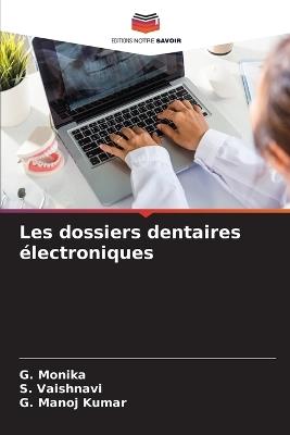 Les dossiers dentaires électroniques - G Monika,S Vaishnavi,G Manoj Kumar - cover