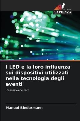 I LED e la loro influenza sui dispositivi utilizzati nella tecnologia degli eventi - Manuel Biedermann - cover