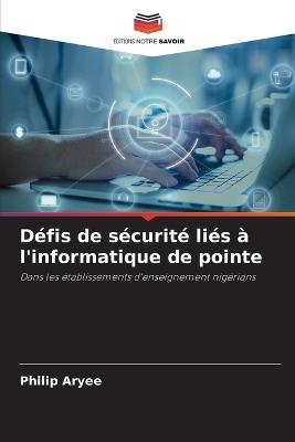 Défis de sécurité liés à l'informatique de pointe - Philip Aryee - cover