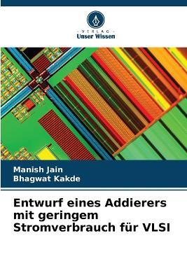 Entwurf eines Addierers mit geringem Stromverbrauch für VLSI - Manish Jain,Bhagwat Kakde - cover