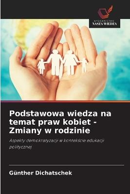 Podstawowa wiedza na temat praw kobiet - Zmiany w rodzinie - Günther Dichatschek - cover