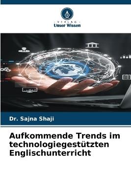 Aufkommende Trends im technologiegestützten Englischunterricht - Sajna Shaji - cover