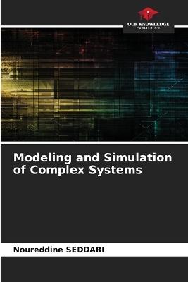 Modeling and Simulation of Complex Systems - Noureddine Seddari - cover