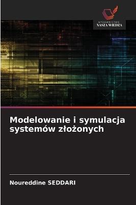 Modelowanie i symulacja systemów zlożonych - Noureddine Seddari - cover