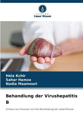 Behandlung der Virushepatitis B - Héla Kchir,Sahar Hamza,Nadia Maamouri - cover
