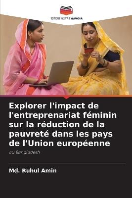 Explorer l'impact de l'entreprenariat féminin sur la réduction de la pauvreté dans les pays de l'Union européenne - MD Ruhul Amin - cover