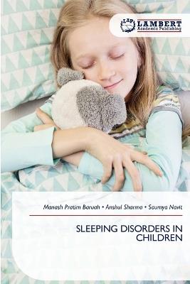 Sleeping Disorders in Children - Manash Pratim Baruah,Anshul Sharma,Saumya Navit - cover