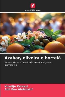 Azahar, oliveira e hortelã - Khadija Karzazi,Adil Ben Abdellatif - cover