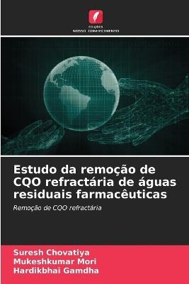 Estudo da remoção de CQO refractária de águas residuais farmacêuticas - Suresh Chovatiya,Mukeshkumar Mori,Hardikbhai Gamdha - cover