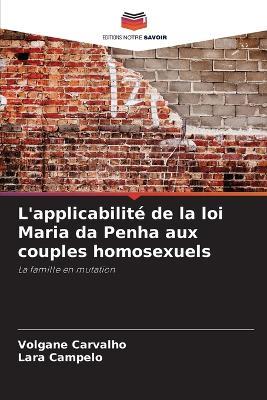 L'applicabilité de la loi Maria da Penha aux couples homosexuels - Volgane Carvalho,Lara Campelo - cover