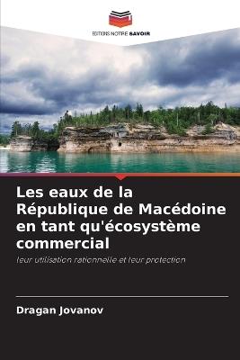 Les eaux de la République de Macédoine en tant qu'écosystème commercial - Dragan Jovanov - cover
