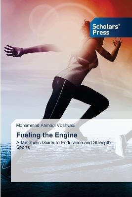 Fueling the Engine - Mohammad Ahmadi Voshvaei - cover