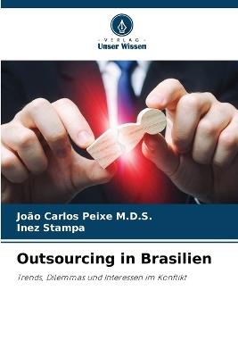 Outsourcing in Brasilien - João Carlos Peixe M D S,Inez Stampa - cover