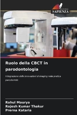 Ruolo della CBCT in parodontologia - Rahul Maurya,Rajesh Kumar Thakur,Prerna Kataria - cover