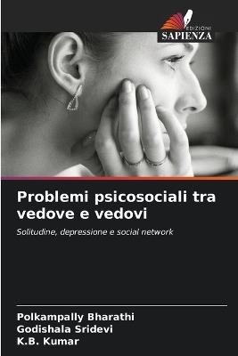 Problemi psicosociali tra vedove e vedovi - Polkampally Bharathi,Godishala Sridevi,K B Kumar - cover