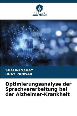 Optimierungsanalyse der Sprachverarbeitung bei der Alzheimer-Krankheit - Shalini Sahay,Uday Panwar - cover