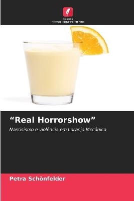 "Real Horrorshow" - Petra Schönfelder - cover