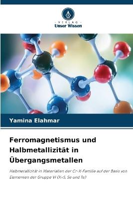 Ferromagnetismus und Halbmetallizität in Übergangsmetallen - Yamina Elahmar - cover