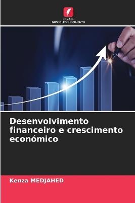 Desenvolvimento financeiro e crescimento económico - Kenza Medjahed - cover