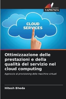 Ottimizzazione delle prestazioni e della qualità del servizio nel cloud computing - Hitesh Bheda - cover