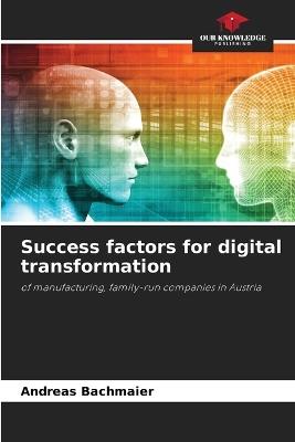 Success factors for digital transformation - Andreas Bachmaier - cover