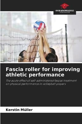 Fascia roller for improving athletic performance - Kerstin Müller - cover