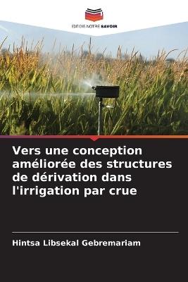 Vers une conception améliorée des structures de dérivation dans l'irrigation par crue - Hintsa Libsekal Gebremariam - cover