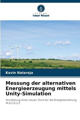 Messung der alternativen Energieerzeugung mittels Unity-Simulation - Kavin Nataraja - cover