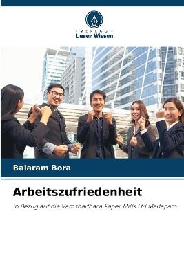 Arbeitszufriedenheit - Balaram Bora - cover