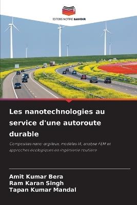 Les nanotechnologies au service d'une autoroute durable - Amit Kumar Bera,Ram Karan Singh,Tapan Kumar Mandal - cover
