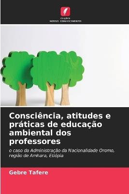 Consciência, atitudes e práticas de educação ambiental dos professores - Gebre Tafere - cover