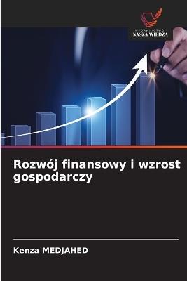 Rozwój finansowy i wzrost gospodarczy - Kenza Medjahed - cover
