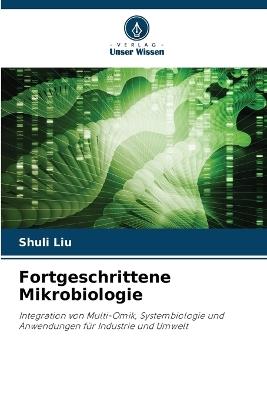 Fortgeschrittene Mikrobiologie - Shuli Liu - cover