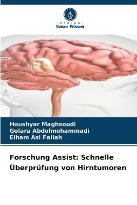 Forschung Assist: Schnelle Überprüfung von Hirntumoren - Houshyar Maghsoudi,Golara Abdolmohammadi,Elham Asl Fallah - cover