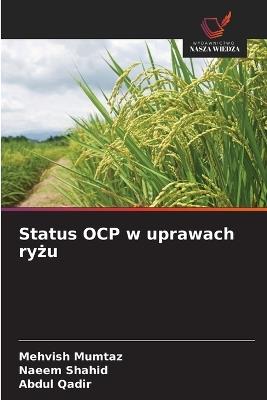 Status OCP w uprawach ryżu - Mehvish Mumtaz,Naeem Shahid,Abdul Qadir - cover