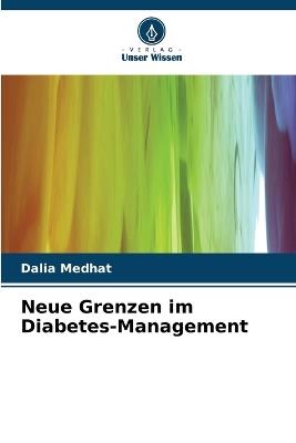 Neue Grenzen im Diabetes-Management - Dalia Medhat - cover