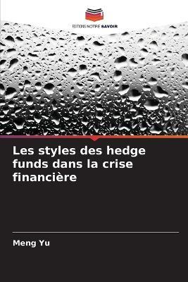 Les styles des hedge funds dans la crise financière - Meng Yu - cover