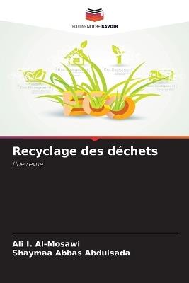 Recyclage des déchets - Ali I Al-Mosawi,Shaymaa Abbas Abdulsada - cover